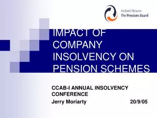 IMPACT OF COMPANY INSOLVENCY ON PENSION SCHEMES