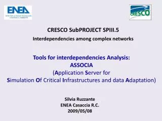 CRESCO SubPROJECT SPIII.5 Interdependencies among complex networks