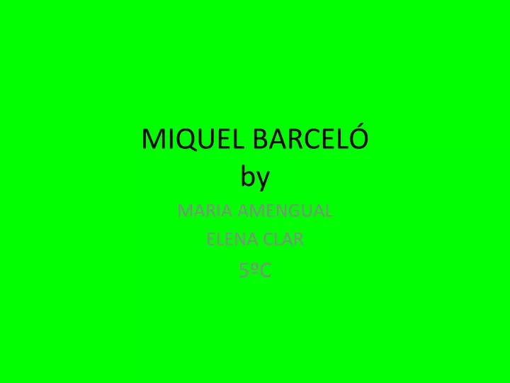 miquel barcel by