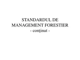 standardul de management forestier con inut