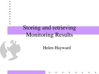 Storing and retrieving Monitoring Results