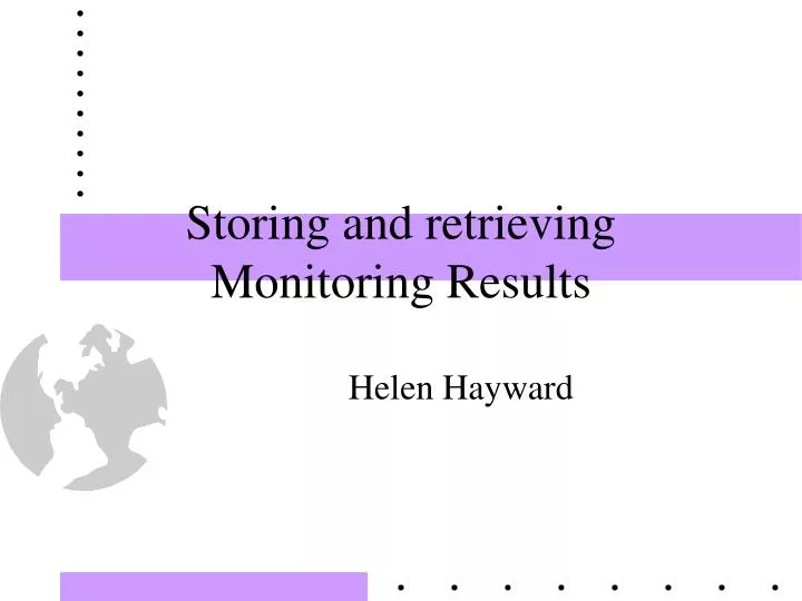 storing and retrieving monitoring results
