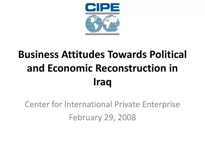 business attitudes towards political and economic reconstruction in iraq