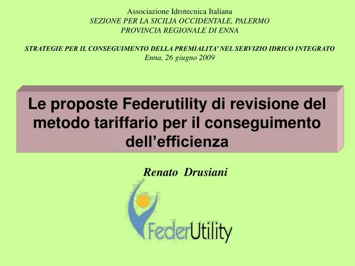 le proposte federutility di revisione del metodo tariffario per il conseguimento dell efficienza