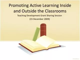 Promoting Active Learning Inside and Outside the Classrooms