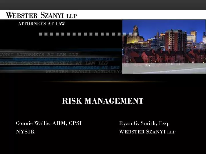 risk management connie wallis arm cpsi ryan g smith esq nysir w ebster s zanyi llp