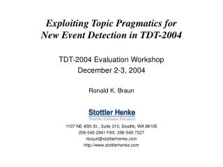 Exploiting Topic Pragmatics for New Event Detection in TDT-2004