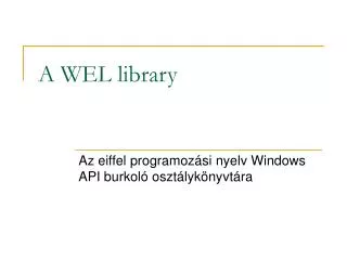 a wel library