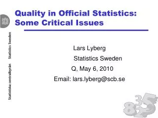 Quality in Official Statistics: Some Critical Issues