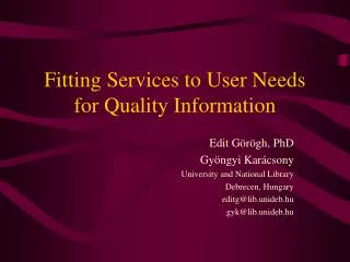Fitting Services to User Needs for Quality Information