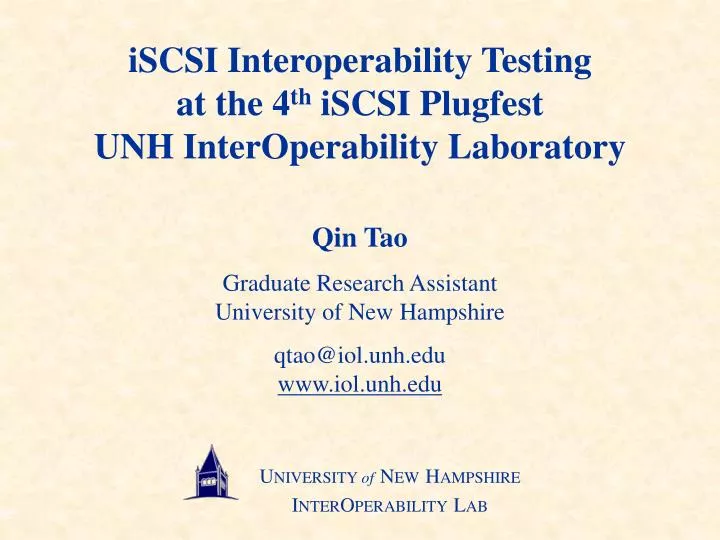 iscsi interoperability testing at the 4 th iscsi plugfest unh interoperability laboratory