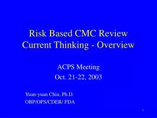 Risk Based CMC Review Current Thinking - Overview
