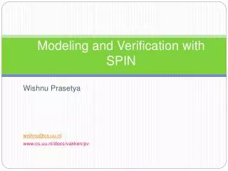 Model Checking with SPIN Modeling and Verification with SPIN