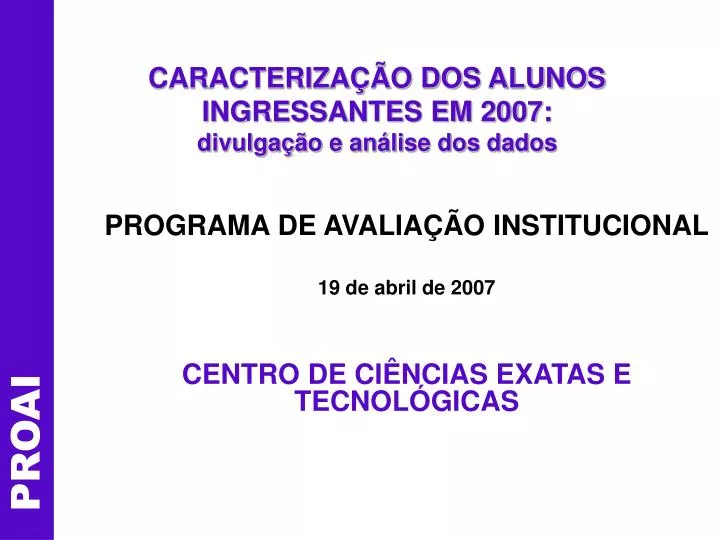 caracteriza o dos alunos ingressantes em 2007 divulga o e an lise dos dados