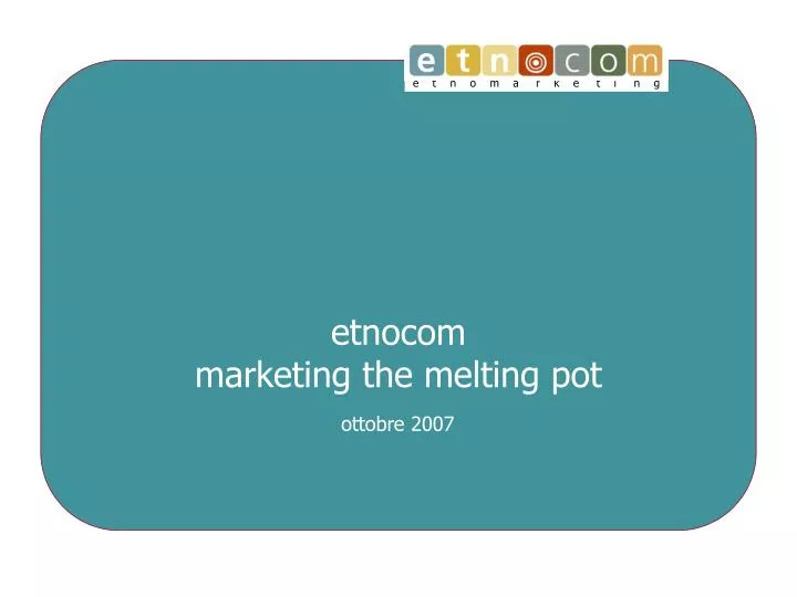 etnocom marketing the melting pot