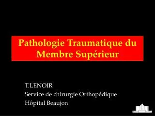 pathologie traumatique du membre sup rieur