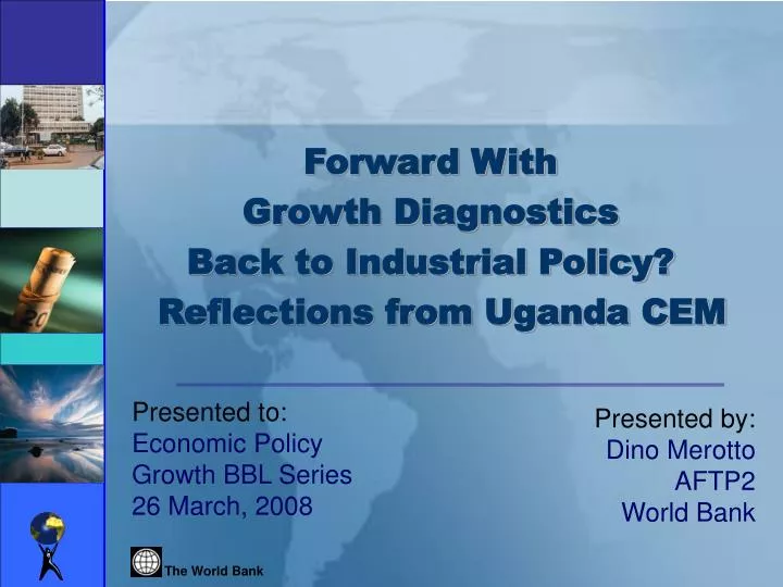 forward with growth diagnostics back to industrial policy reflections from uganda cem