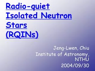 Radio-quiet Isolated Neutron Stars (RQINs)