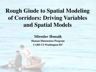Rough Giude to Spatial Modeling of Corridors: Driving Variables and Spatial Models