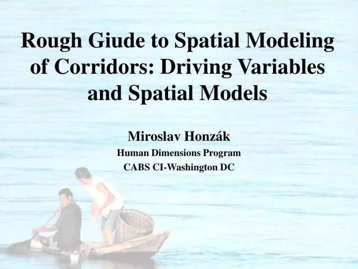 rough giude to spatial modeling of corridors driving variables and spatial models