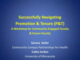 Successfully Navigating Promotion &amp; Tenure (P&amp;T) A Workshop for Community-Engaged Faculty