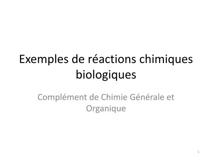 exemples de r actions chimiques biologiques