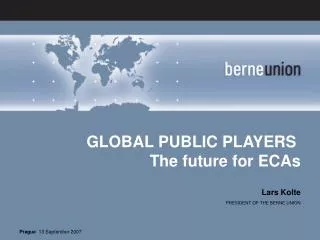 GLOBAL PUBLIC PLAYERS The future for ECAs