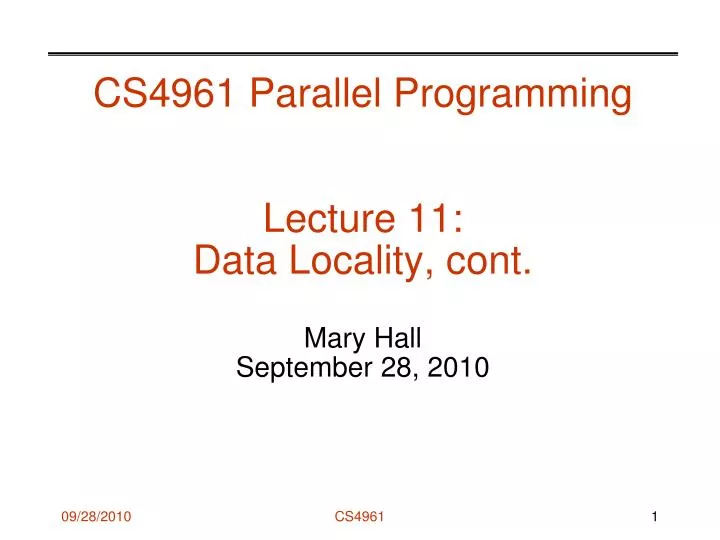 cs4961 parallel programming lecture 11 data locality cont mary hall september 28 2010