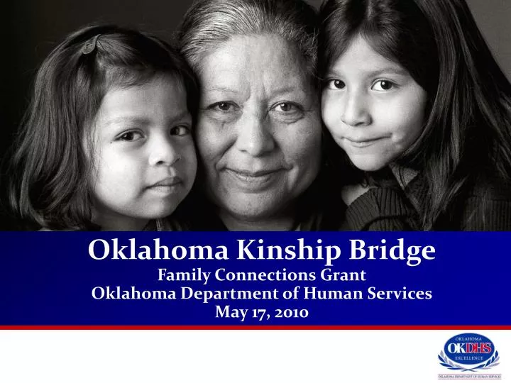 oklahoma kinship bridge family connections grant oklahoma department of human services may 17 2010