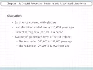 Chapter 13: Glacial Processes, Patterns and Associated Landforms
