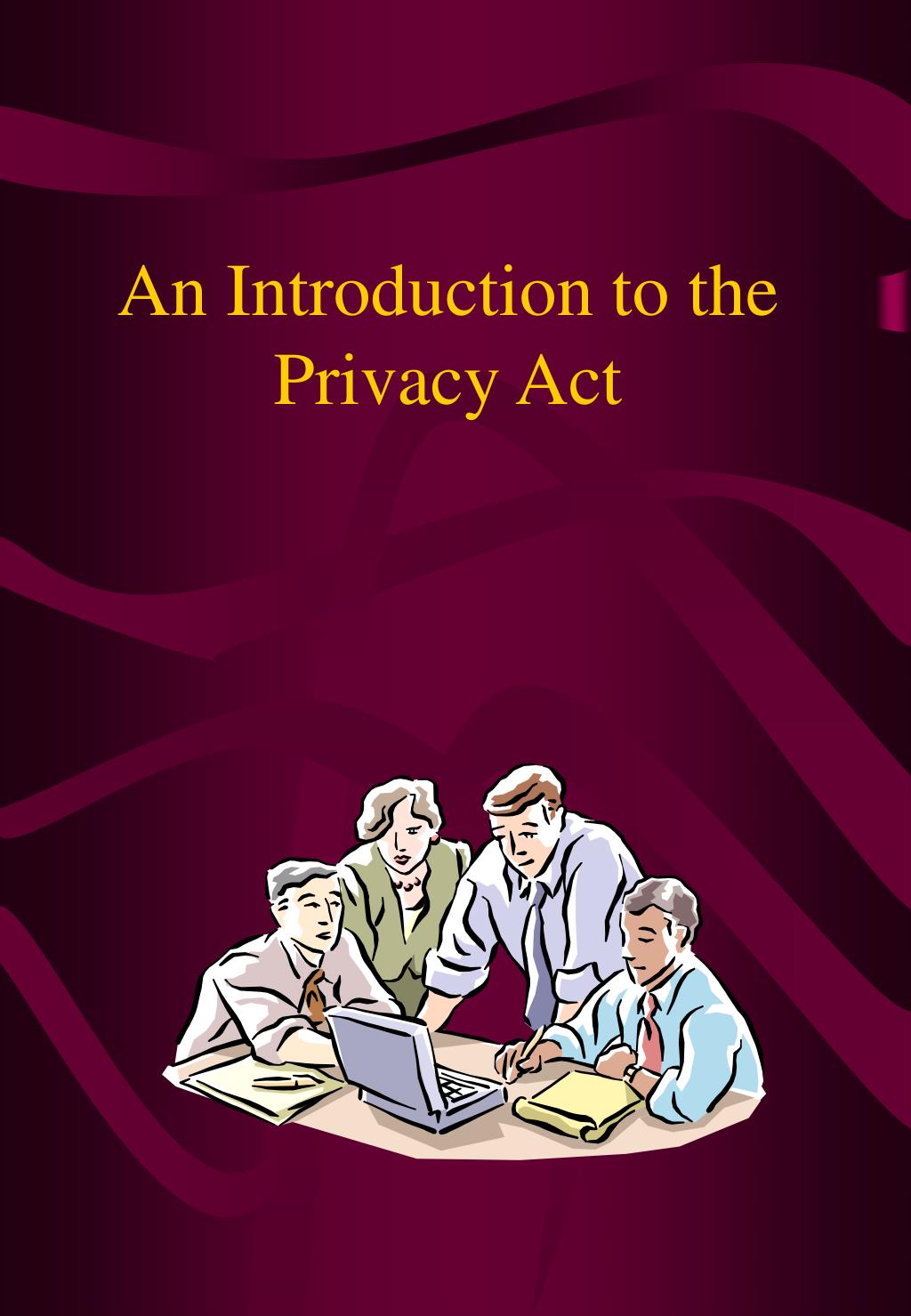 PPT - An Introduction to the Privacy Act PowerPoint Presentation, free ...