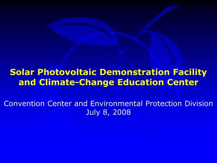 solar photovoltaic demonstration facility and climate change education center