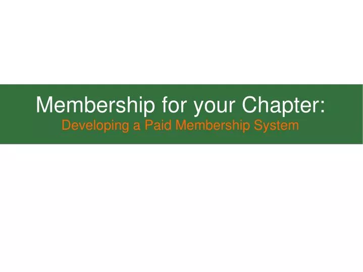 membership for your chapter developing a paid membership system