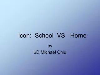 Icon: School VS Home