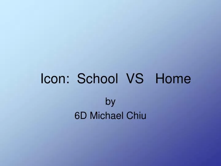 icon school vs home