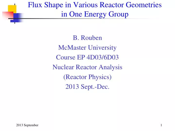 flux shape in various reactor geometries in one energy group