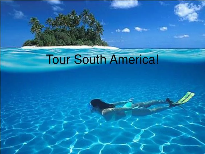 tour south america
