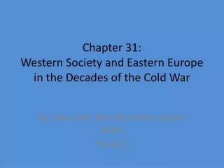 Chapter 31: Western Society and Eastern Europe in the Decades of the Cold War