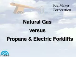 Natural Gas 			versus Propane &amp; Electric Forklifts