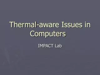 Thermal-aware Issues in Computers
