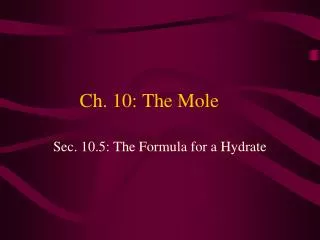 Ch. 10: The Mole
