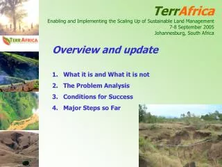 Overview and update What it is and What it is not The Problem Analysis Conditions for Success