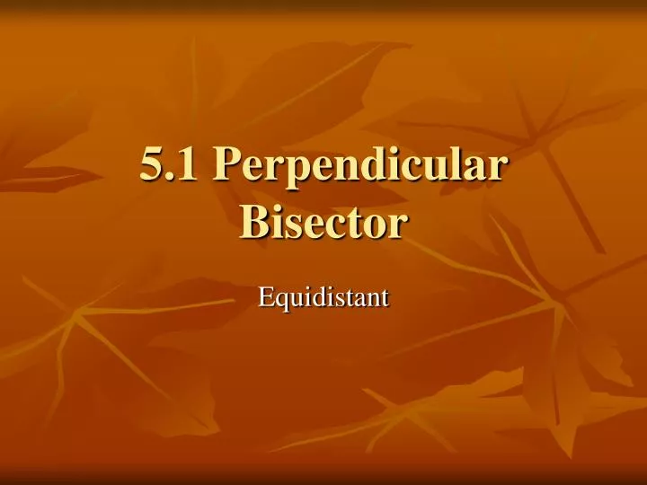 5 1 perpendicular bisector
