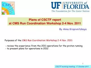 Plans of CSCTF report at CMS Run Coordination Workshop 2-4 Nov. 2011