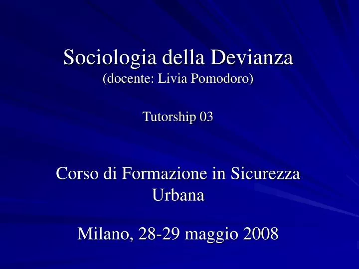 sociologia della devianza docente livia pomodoro tutorship 03