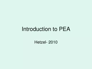 Introduction to PEA