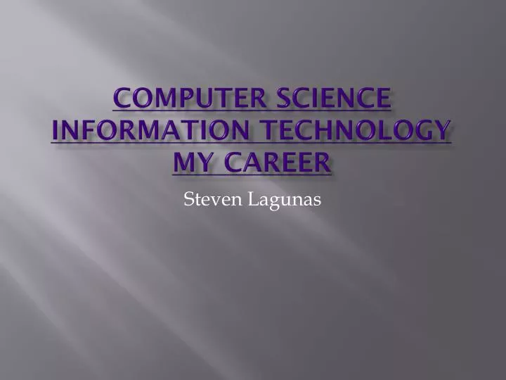 computer science information technology my career