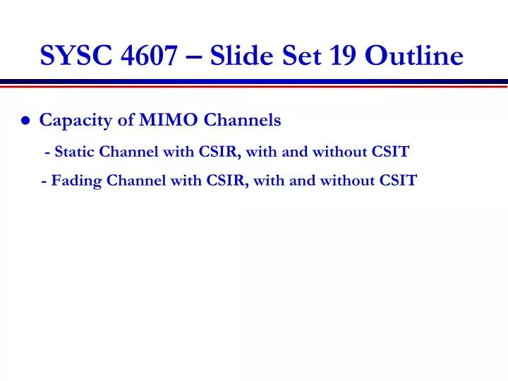 sysc 4607 slide set 19 outline