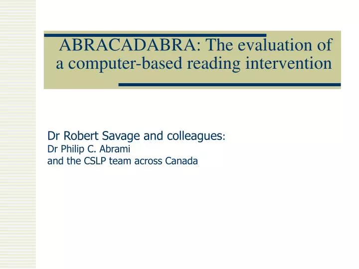 abracadabra the evaluation of a computer based reading intervention