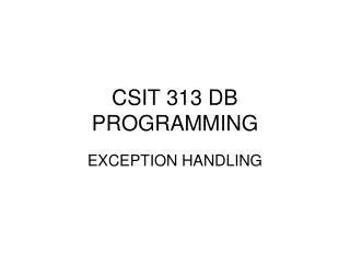 CSIT 313 DB PROGRAMMING